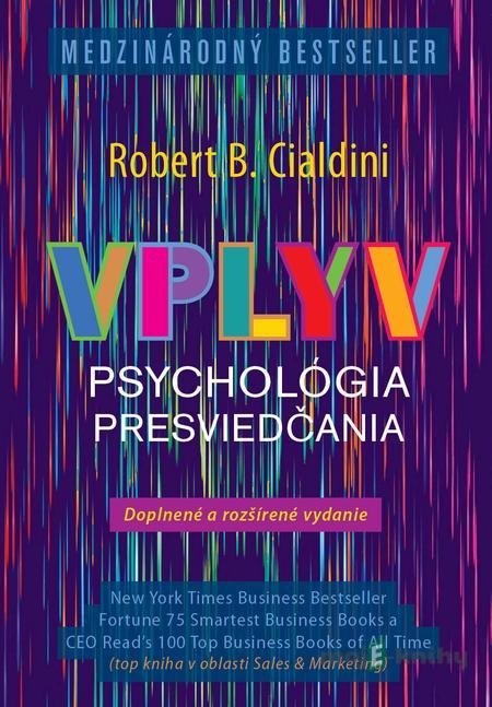 Vplyv - nové rozšírené vydanie - Robert B. Cialdini Vplyv - nové rozšírené vydanie - Robert B. Cialdini