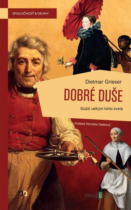 Dobré duše - Dietmar Grieser Dobré duše - Dietmar Grieser