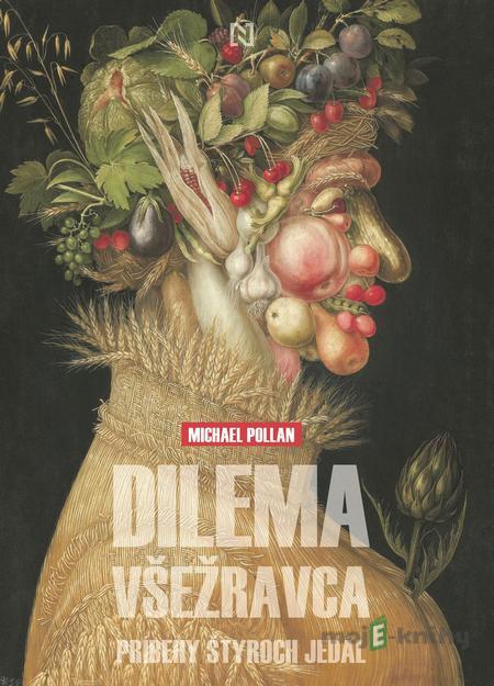Dilema všežravca - Michael Pollan Dilema všežravca - Michael Pollan