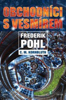 Obchodníci s vesmírem - Frederik Pohl, C.M.Kornbluth