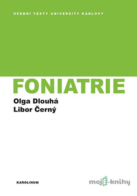 Foniatrie - Olga Dlouhá, Libor Černý