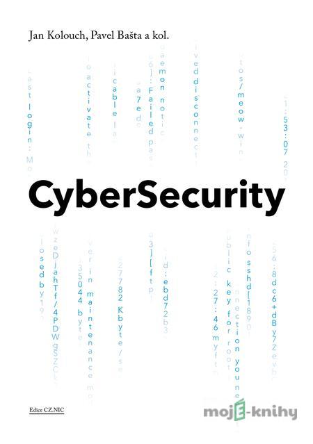 CyberSecurity - Jan Kolouch a kolektiv CyberSecurity - Jan Kolouch a kolektiv