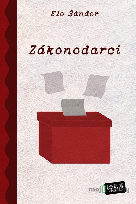 Zákonodarci - Elo Šándor Zákonodarci - Elo Šándor