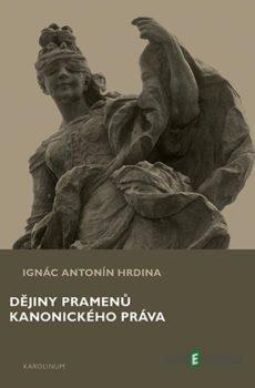 Dějiny pramenů kanonického práva - Ignác Antonín Hrdina