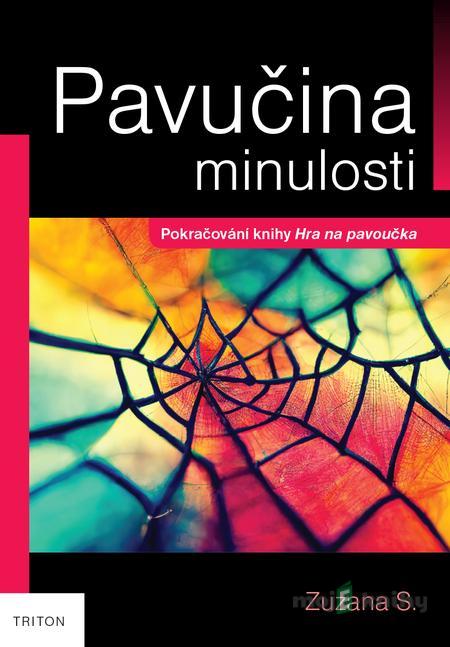Pavučina minulosti - Zuzana S. Pavučina minulosti - Zuzana S.