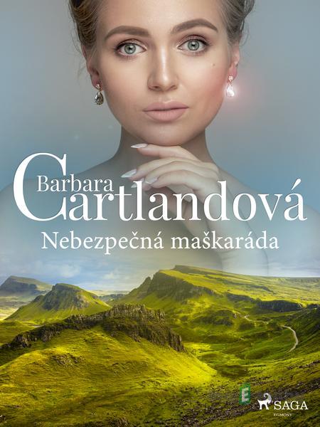 Nebezpečná maškaráda - Barbara Cartlandová Nebezpečná maškaráda - Barbara Cartlandová