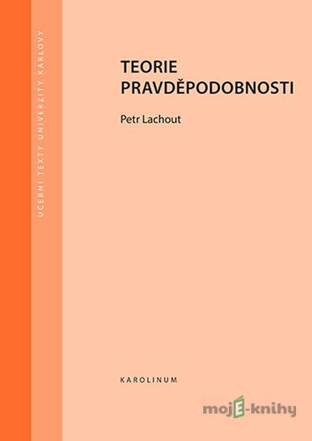 Teorie pravděpodobnosti - Petr Lachout Teorie pravděpodobnosti - Petr Lachout