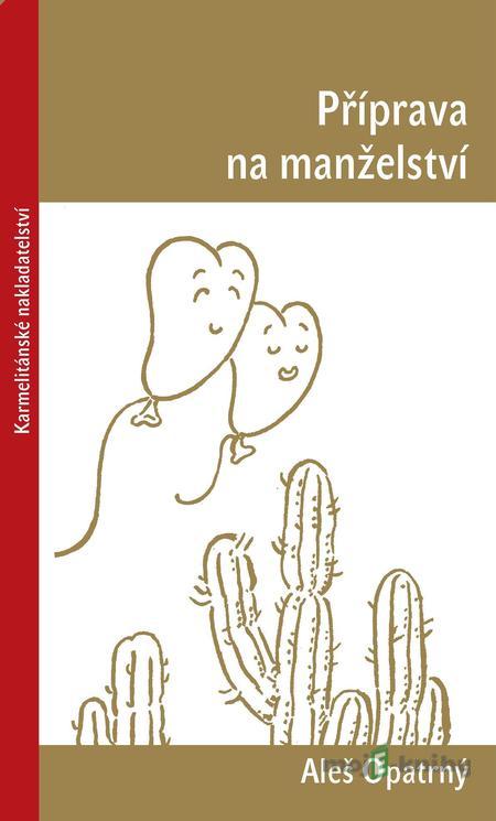 Příprava na manželství - Aleš Opatrný Příprava na manželství - Aleš Opatrný