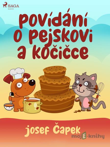 Povídání o pejskovi a kočičce - Josef Čapek Povídání o pejskovi a kočičce - Josef Čapek