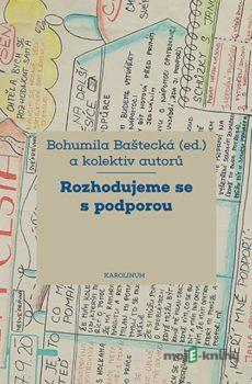 Rozhodujeme se s podporou - Bohumila Baštecká