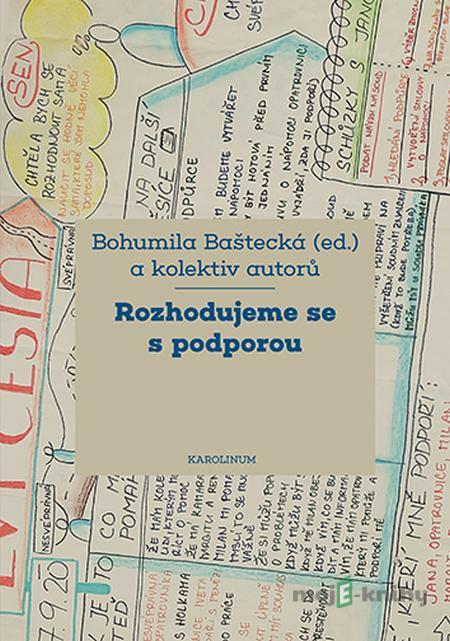 Rozhodujeme se s podporou - Bohumila Baštecká Rozhodujeme se s podporou - Bohumila Baštecká