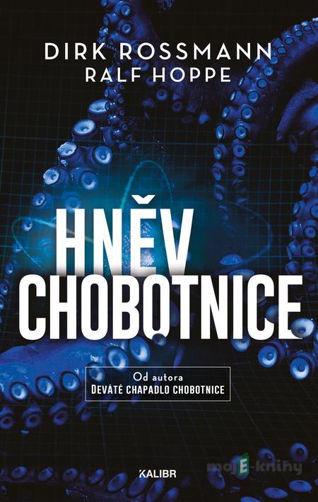 Hněv chobotnice - Dirk Rossmann a Ralf Hoppe Hněv chobotnice - Dirk Rossmann a Ralf Hoppe
