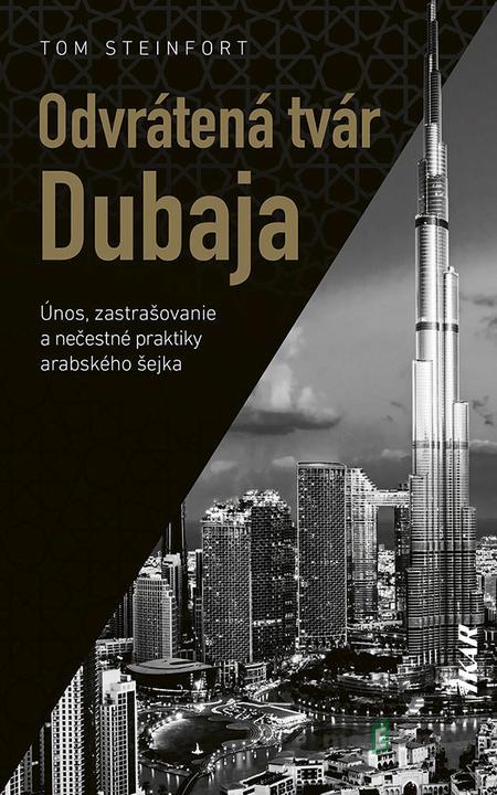 Odvrátená tvár Dubaja - Tom Steinfort Odvrátená tvár Dubaja - Tom Steinfort