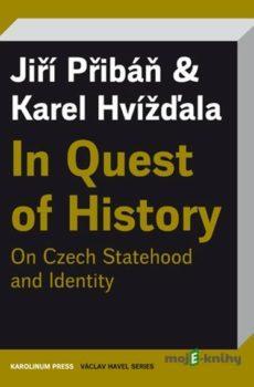 In Quest of History - Jiří Přibáň, Karel Hvížd’ala