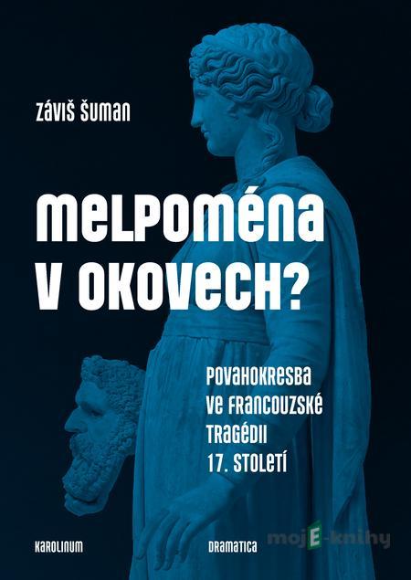 Melpoména v okovech? - Záviš Šuman Melpoména v okovech? - Záviš Šuman