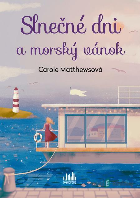 Slnečné dni a morský vánok - Carole Matthews Slnečné dni a morský vánok - Carole Matthews