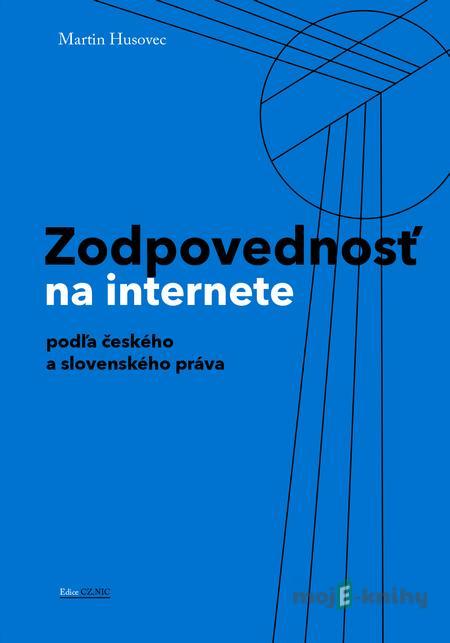 Zodpovednosť na internete - Martin Husovec Zodpovednosť na internete - Martin Husovec