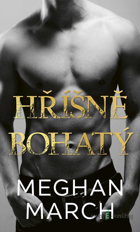 Hříšně bohatý - Meghan March Hříšně bohatý - Meghan March