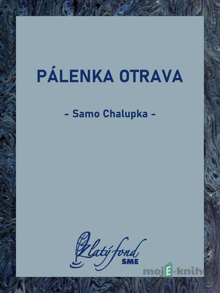 Pálenka otrava - Samo Chalupka Pálenka otrava - Samo Chalupka
