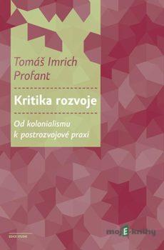 Kritika rozvoje - Imrich Tomáš Profant