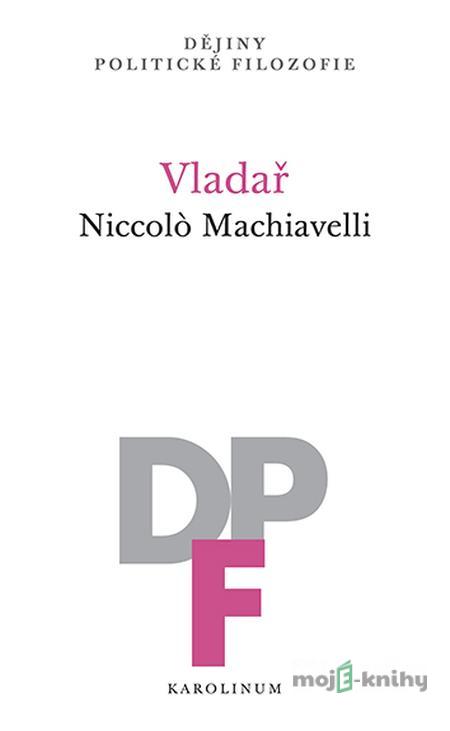 Vladař - Niccolò Machiavelli Vladař - Niccolò Machiavelli