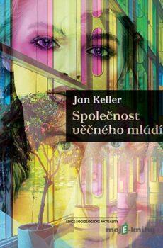 Společnost věčného mládí - Jan Keller
