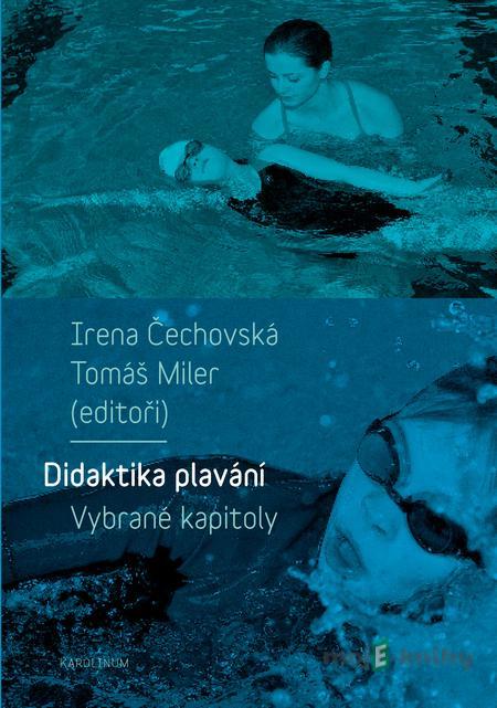 Didaktika plavání - Irena Čechovská, Tomáš Miler