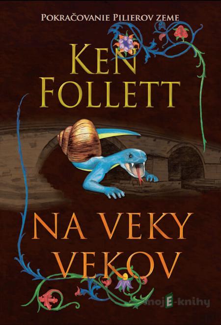 Na veky vekov - Ken Follett Na veky vekov - Ken Follett
