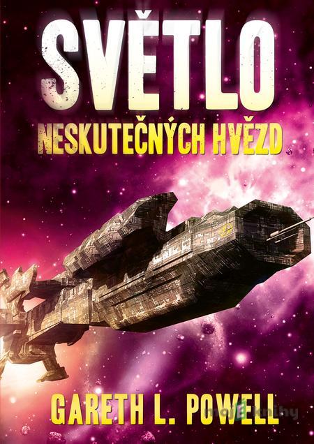 Světlo neskutečných hvězd - Gareth L. Powel Světlo neskutečných hvězd - Gareth L. Powel