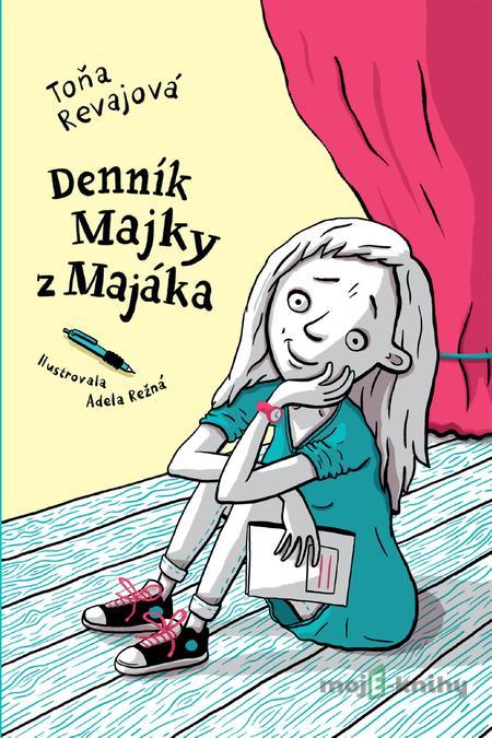 Denník Majky z Majáka - Toňa Revajová Denník Majky z Majáka - Toňa Revajová