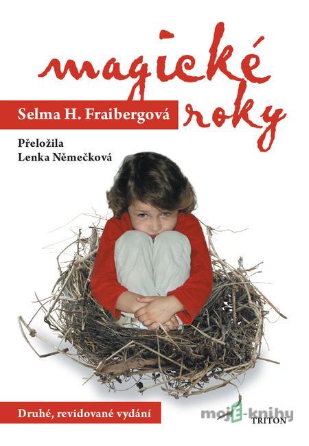 Magické roky - Selma H. Fraiberg Magické roky - Selma H. Fraiberg