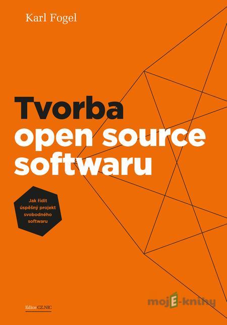 Tvorba open source softwaru - Karl Fogel Tvorba open source softwaru - Karl Fogel