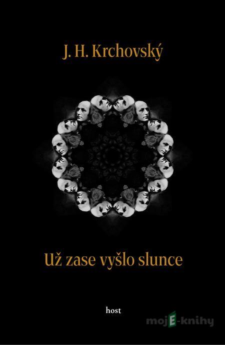 Už zase vyšlo slunce - J. H. Krchovský Už zase vyšlo slunce - J. H. Krchovský