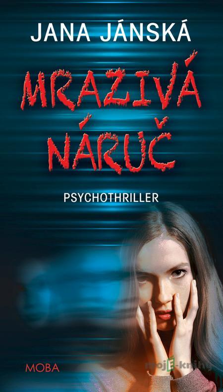 Mrazivá náruč - Jana Jánská Mrazivá náruč - Jana Jánská