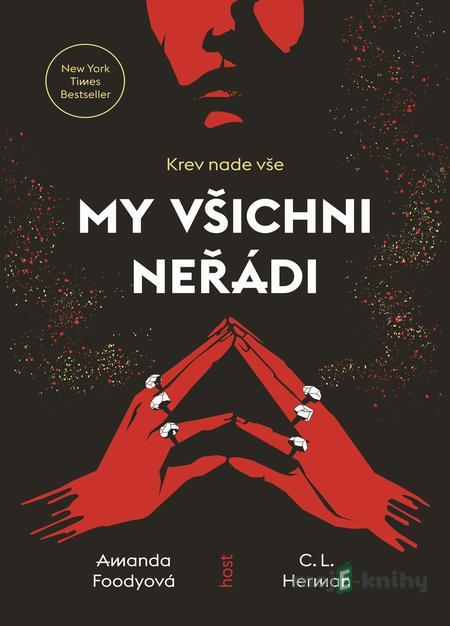 My všichni neřádi - Amanda Foody a C. L. Herman My všichni neřádi - Amanda Foody a C. L. Herman