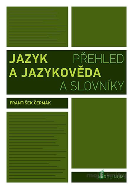 Jazyk a jazykověda - František Čermák Jazyk a jazykověda - František Čermák