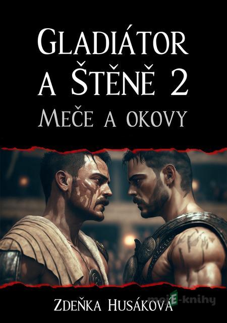 Gladiátor a Štěně 2 - Zdeňka Husáková Gladiátor a Štěně 2 - Zdeňka Husáková
