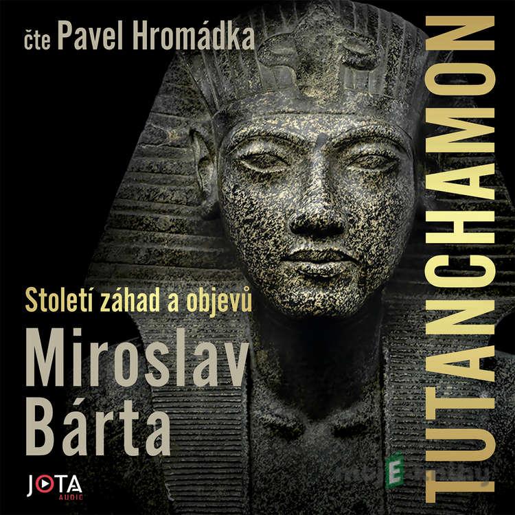 Tutanchamon - Miroslav Bárta Tutanchamon - Miroslav Bárta
