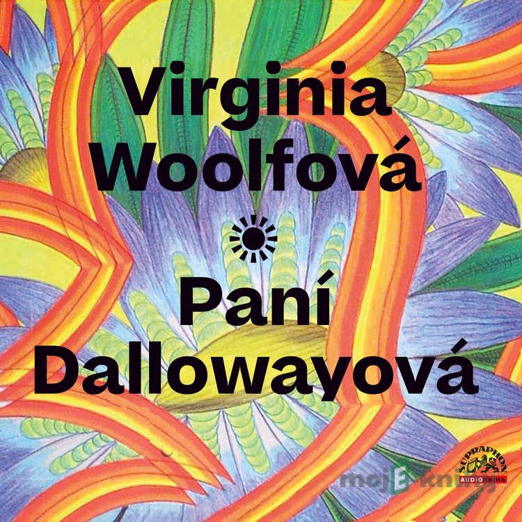 Paní Dallowayová - Virginia Woolfová Paní Dallowayová - Virginia Woolfová