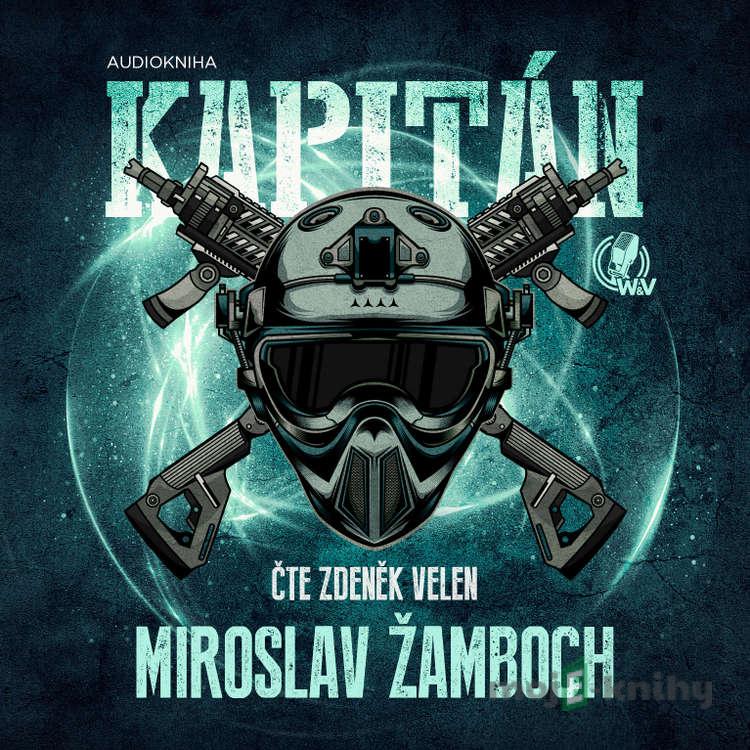 Kapitán - Miroslav Žamboch Kapitán - Miroslav Žamboch
