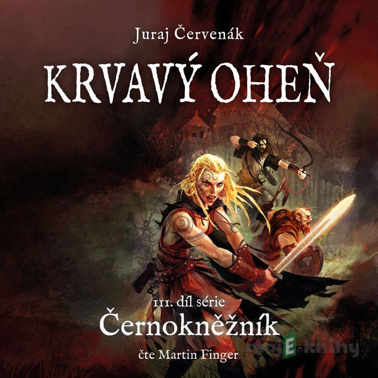 Krvavý oheň - Juraj Červenák Krvavý oheň - Juraj Červenák
