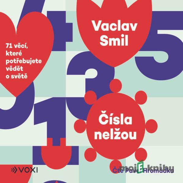 Čísla nelžou - Vaclav Smil