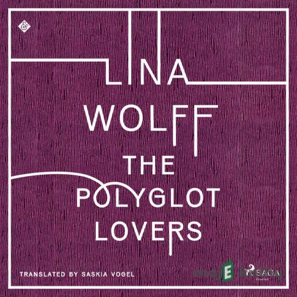 The Polyglot Lovers (EN) - Lina Wolff