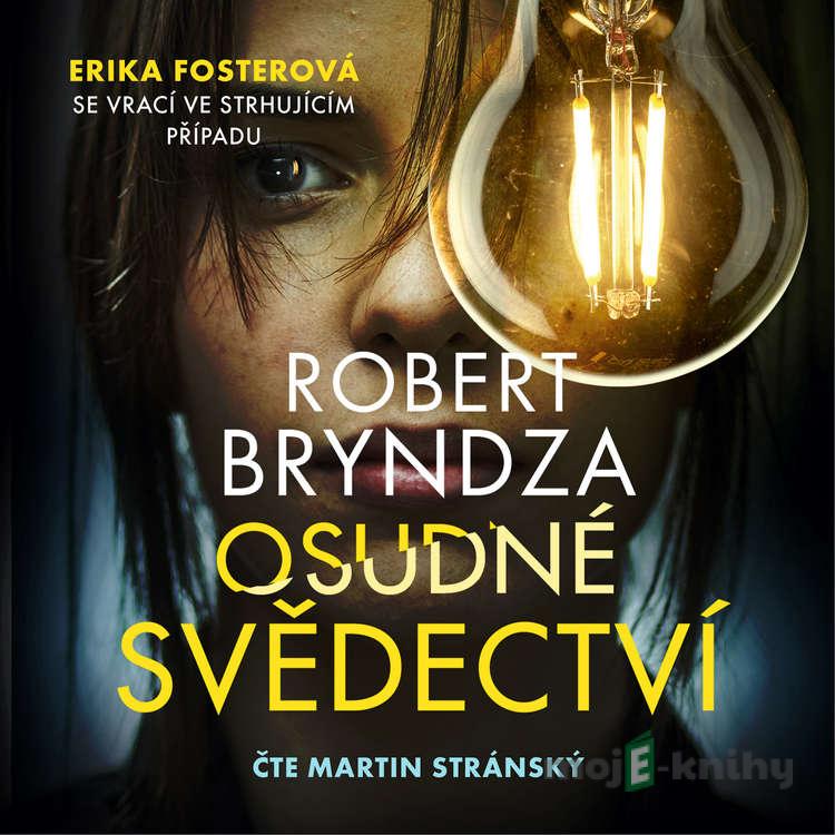 Osudné svědectví - Robert Bryndza Osudné svědectví - Robert Bryndza