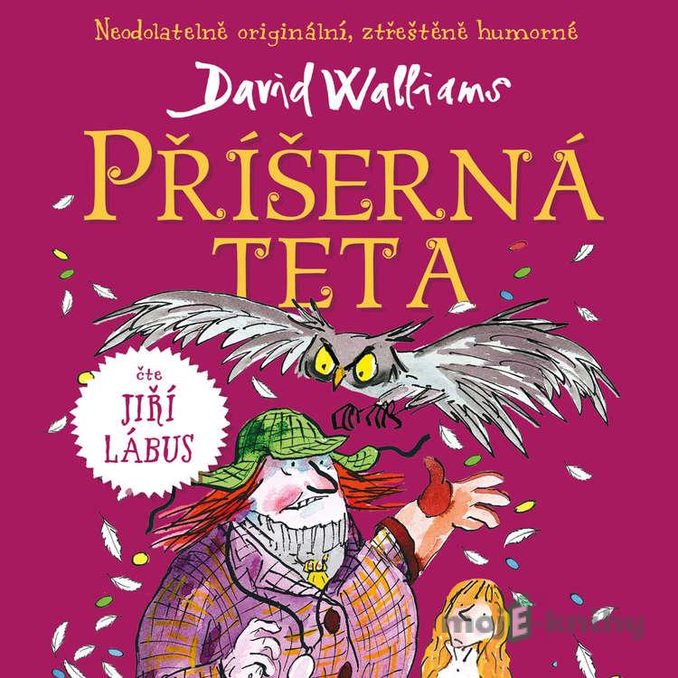 Příšerná teta - David Walliams Příšerná teta - David Walliams
