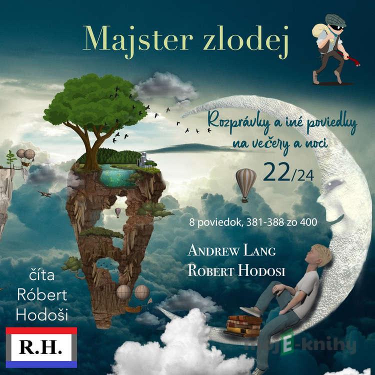 Majster zlodej - Andrew Lang,Róbert Hodoši Majster zlodej - Andrew Lang,Róbert Hodoši