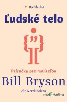 Ľudské telo - Bill Bryson
