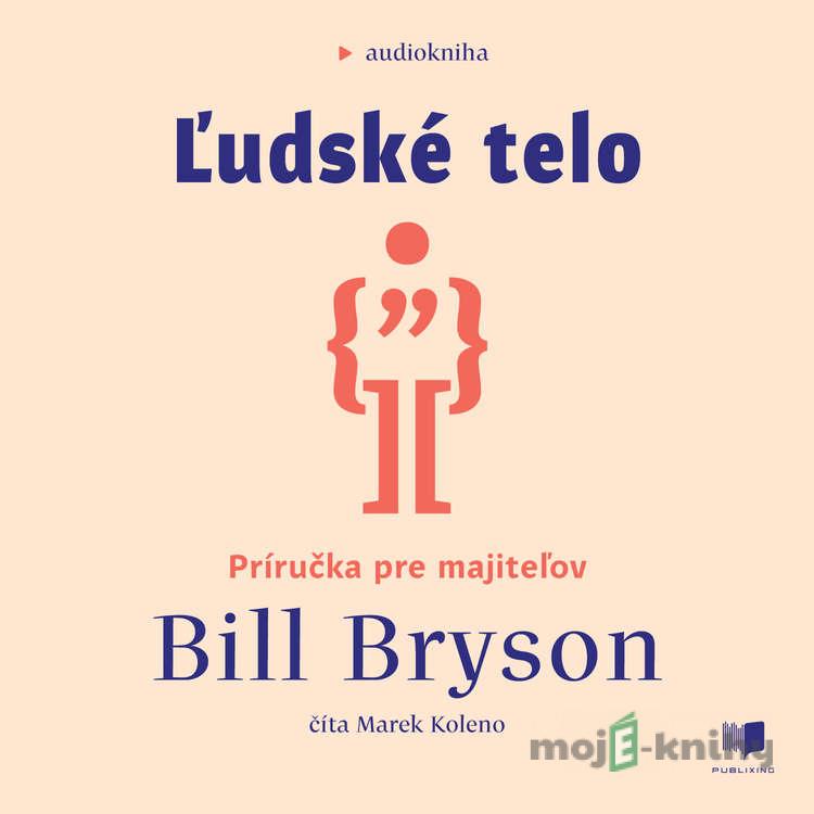 Ľudské telo - Bill Bryson Ľudské telo - Bill Bryson