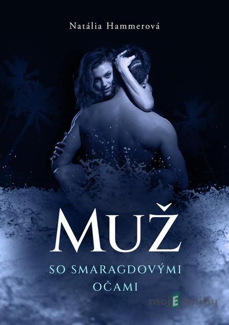 Muž so smaragdovými očami - Natália Hammerová Muž so smaragdovými očami - Natália Hammerová