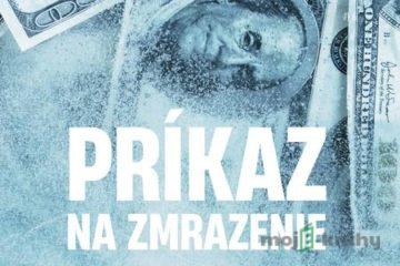Príkaz na zmrazenie - Bill Browder